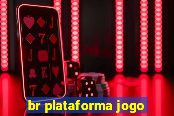 br plataforma jogo